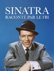 Sinatra raconté par le FBI