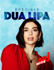 NRJ Hits - Spéciale Dua Lipa