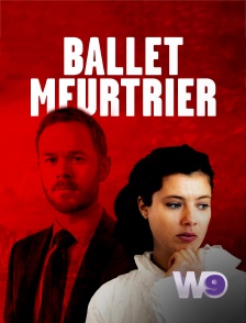 W9 - Ballet meurtrier