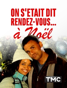 On s'était dit rendez-vous... à Noël