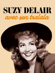 Suzy Delair avec son tralala
