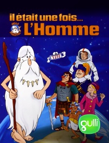 Gulli - Il était une fois... l'Homme