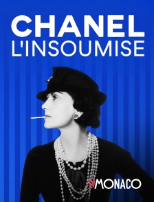 TV Monaco - Chanel, l'insoumise