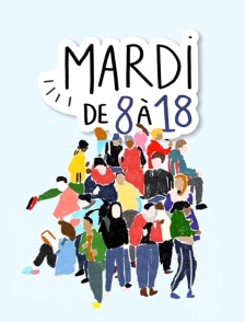 Mardi de 8 a 18