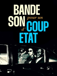 Bande-son pour un coup d'Etat