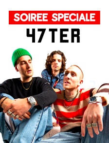 Soirée Spéciale 47Ter