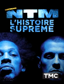 TMC - NTM : l'histoire suprême