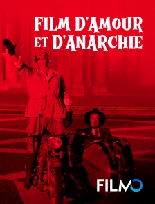 FilmoTV - Film d'amour et d'anarchie