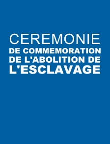 Cérémonie de commémoration de l'abolition de l'esclavage