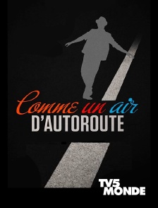 Comme un air d'autoroute