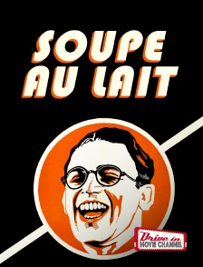 Drive-in Movie Channel - Soupe au lait