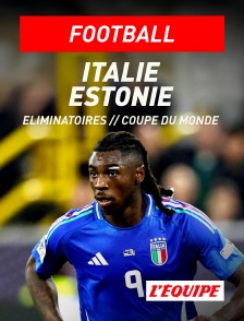 L'Equipe - Football - Eliminatoires de la Coupe du Monde : Italie / Estonie en replay
