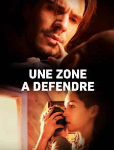 Une zone à défendre