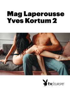 Playboy TV - Mag Laperousse Yves Kortum 2