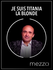 Je suis Titania la blonde