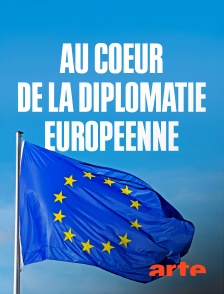 Au coeur de la diplomatie européenne