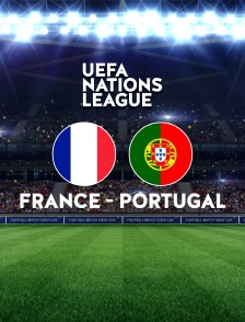 Football : Ligue des Nations UEFA - France / Portugal
