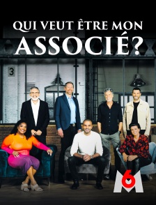 M6 - Qui veut être mon associé ?