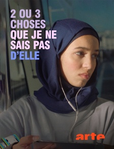 Arte - 2 ou 3 choses que je ne sais pas d'elle