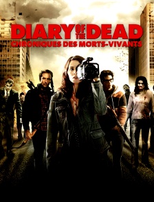 Diary of the dead : chroniques des morts-vivants