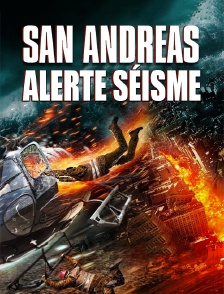 San Andreas : alerte séisme