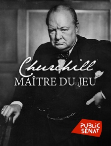 Public Sénat - Churchill, maître du jeu