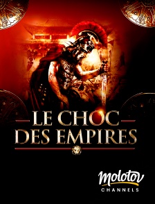 Molotov channels - Le Choc des empires