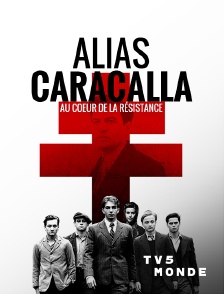 TV5MONDE - Alias Caracalla, au coeur de la Résistance