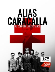 Alias Caracalla, au coeur de la Résistance