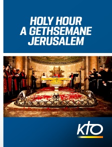 Holy Hour à Gethsemane, Jerusalem