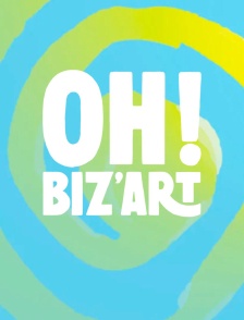 Oh ! Biz'Art