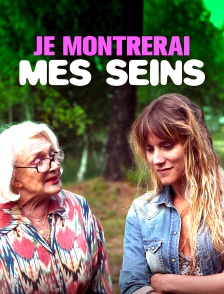 Je montrerai mes seins