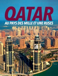 Qatar : Au pays des mille et une ruses
