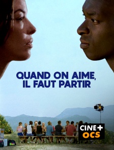 CINÉ Cinéma - Quand on aime, il faut partir