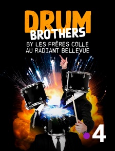 France 4 - Drum Brothers by Les Frères Colle au Radiant Bellevue