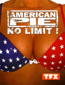 TFX - American Pie présente : No Limit !