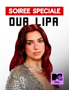 MTV Hits - Soirée Spéciale Dua Lipa
