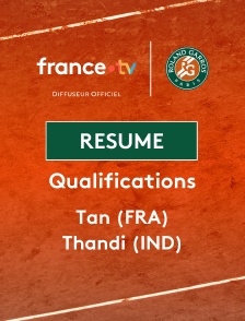 Roland-Garros - ualifications - 1er tour (F) : le résumé de Harmony Tan vs Karman Thandi