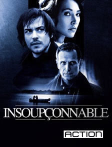 ACTION - Insoupçonnable