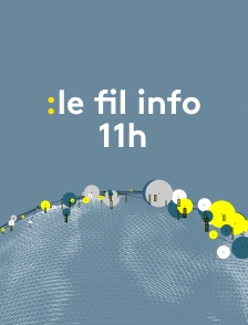 Le fil info 11h
