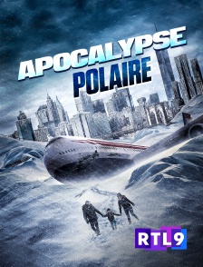RTL 9 - Apocalypse polaire