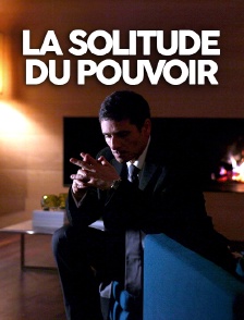 La solitude du pouvoir