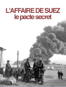 L'affaire de Suez, le pacte secret
