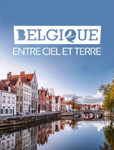 Belgique entre ciel et terre