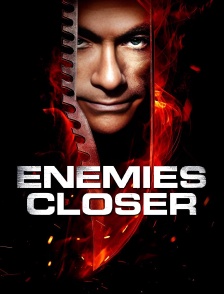 Enemies Closer
