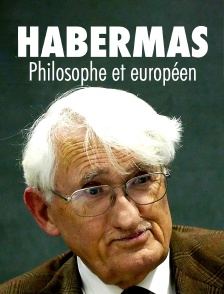 Habermas : Philosophe et européen