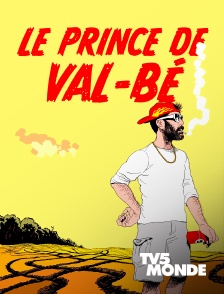 TV5MONDE - Le Prince de Val-Bé