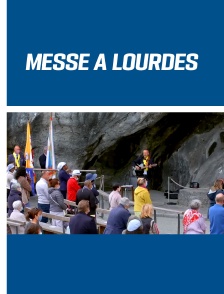 Messe à Lourdes