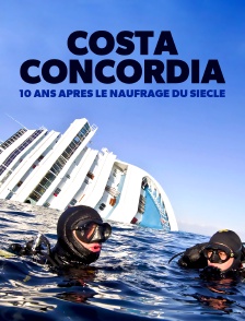 Costa Concordia, 10 ans après : le naufrage du siècle