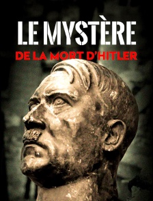 Le mystère de la mort d'Hitler